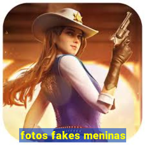 fotos fakes meninas